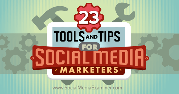 23 инструмента и советы для маркетологов социальных сетей